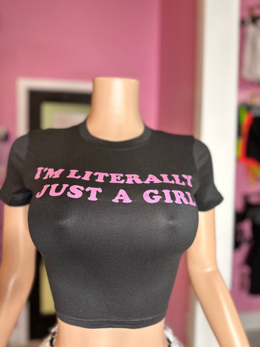 I’M Literally Just A Girl Graphic Top- Black