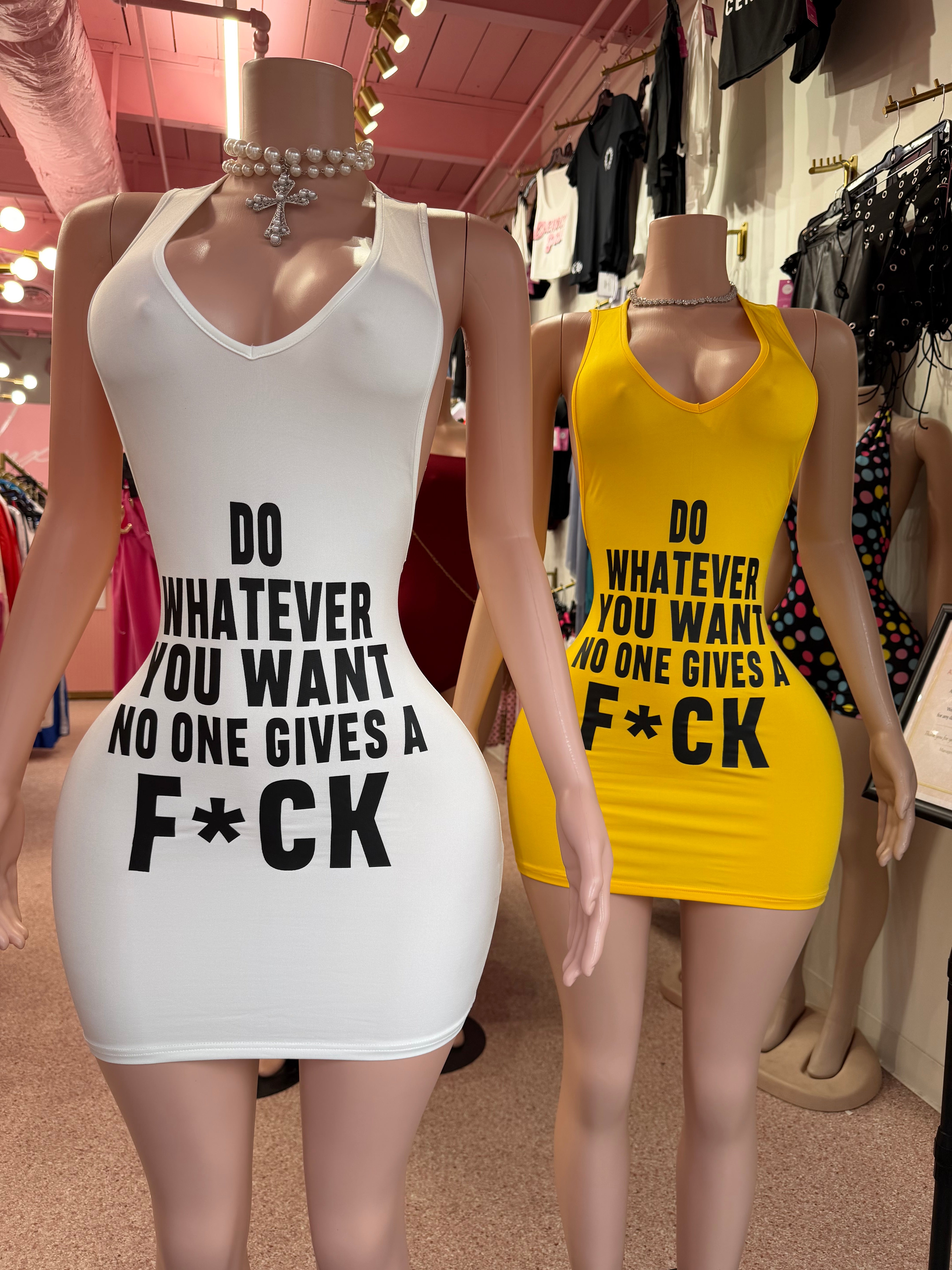 Do Whatever You Want Dress