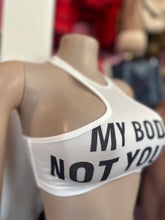 My Body Not Yours Graphic Top Only